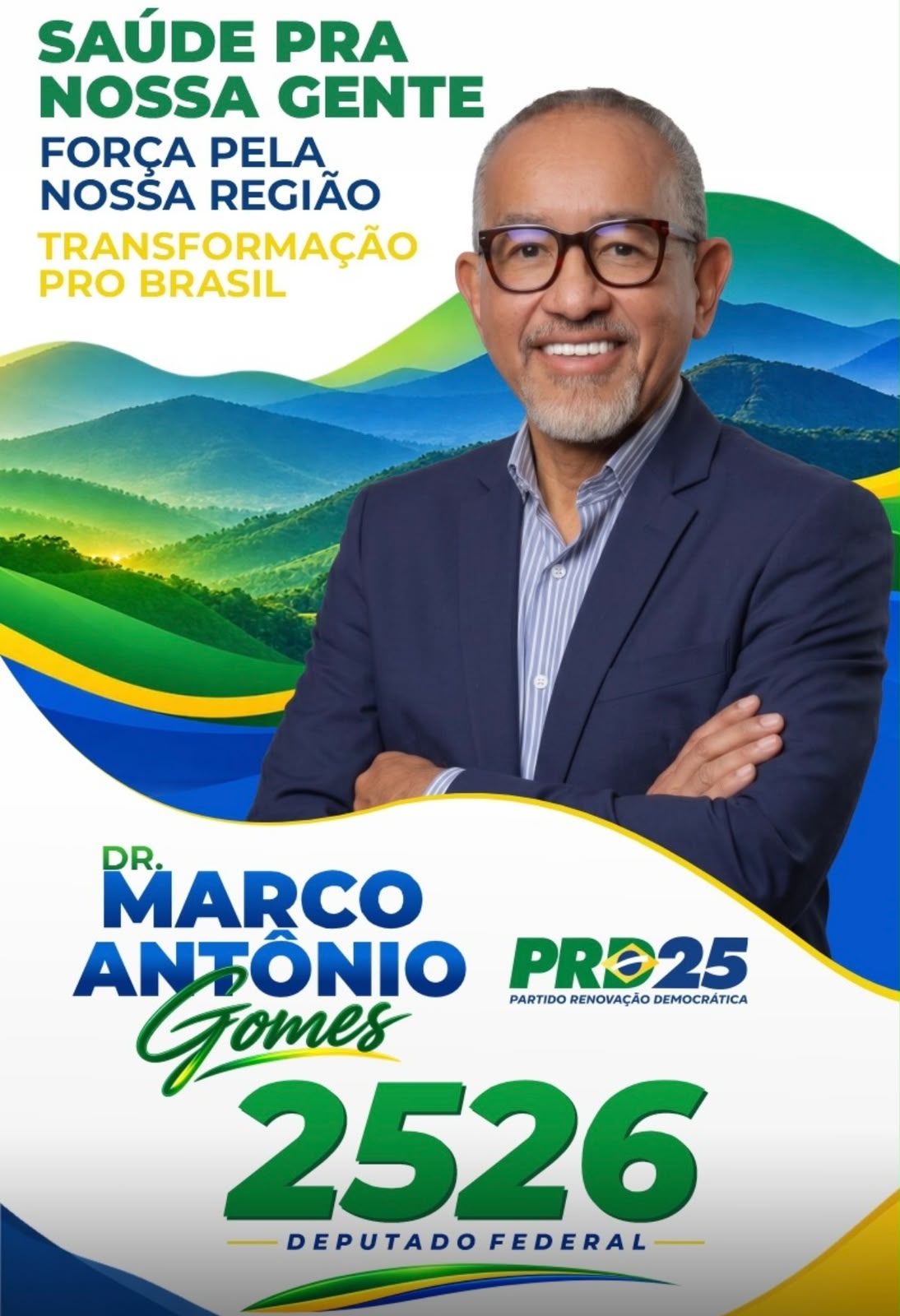 Dr. Marco Antônio Gomes, candidato a Deputado Federal pelo PRD 25, número 2526